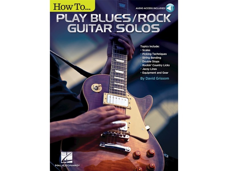 How to Play Blues/Rock Guitar Solos	