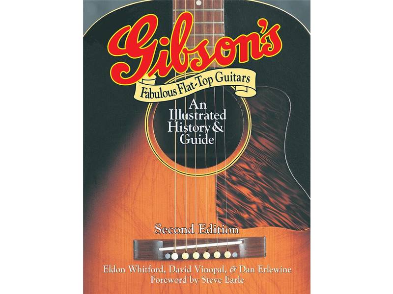 Gibson's Fabulous Flat-Top Guitars - 2nd Edition